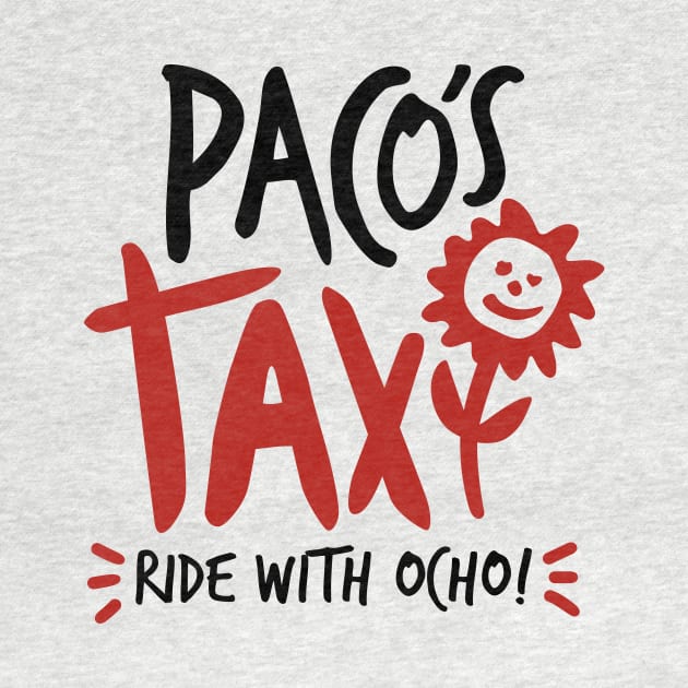 Paco's Taxi (2 Color Design) by jepegdesign